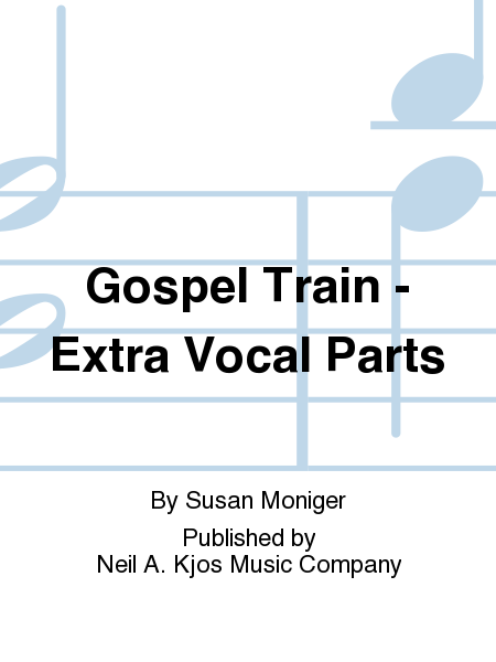 Gospel Train - Extra Vocal Parts (6-PACK)