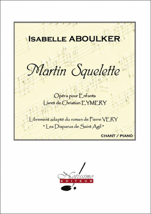 Aboulker Eymery Very Martin Squelette Opera Voice & Piano Book