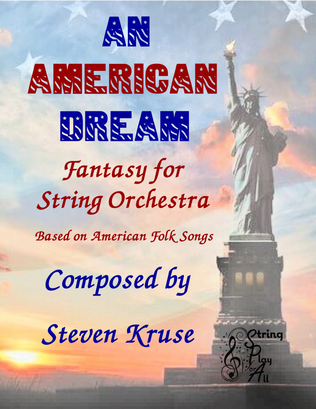 An American Dream: Fantasy for String Orchestra based on American Folk Songs