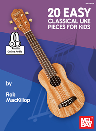 Book cover for 20 Easy Classical Uke Pieces for Kids