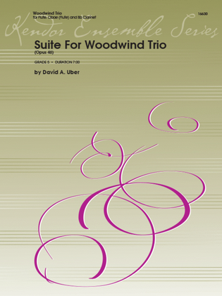Suite For Woodwind Trio (Opus 46)