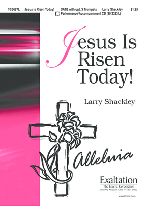 Jesus Is Risen Today!