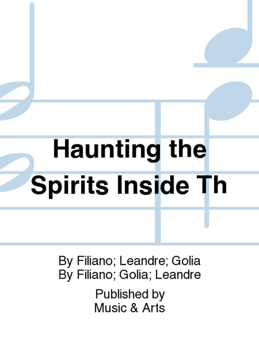 Haunting the Spirits Inside Th