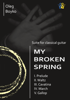 Book cover for Suite for solo guitar "My Broken Spring"