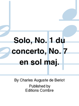Concerto No. 7 en Sol maj. Op. 73: solo no. 1
