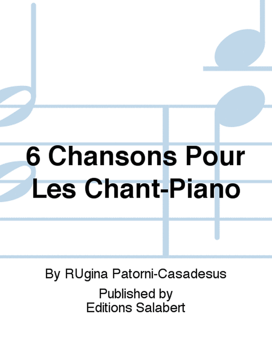 6 Chansons Pour Les Chant-Piano
