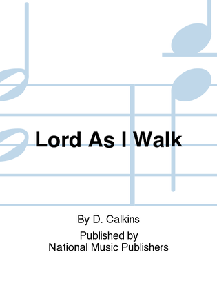 Book cover for Lord As I Walk