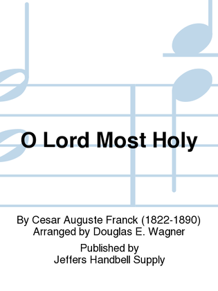 O Lord Most Holy