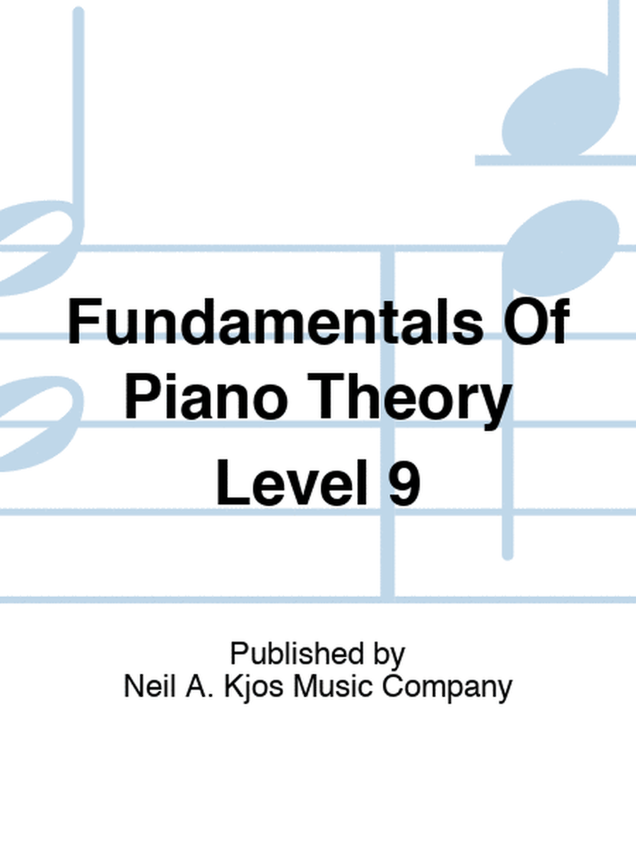 Fundamentals Of Piano Theory Level 9