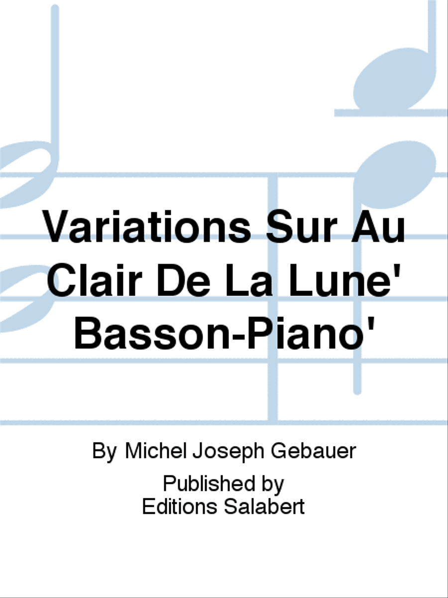 Variations Sur Au Clair De La Lune' Basson-Piano'