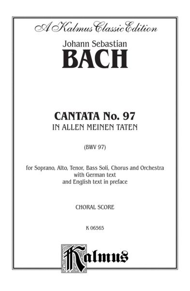 Cantata No. 97 -- In allen meinen Taten