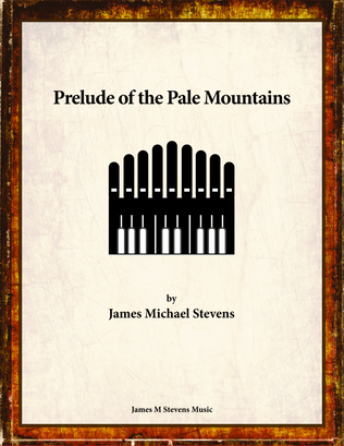 Book cover for Prelude of the Pale Mountains - Organ Solo
