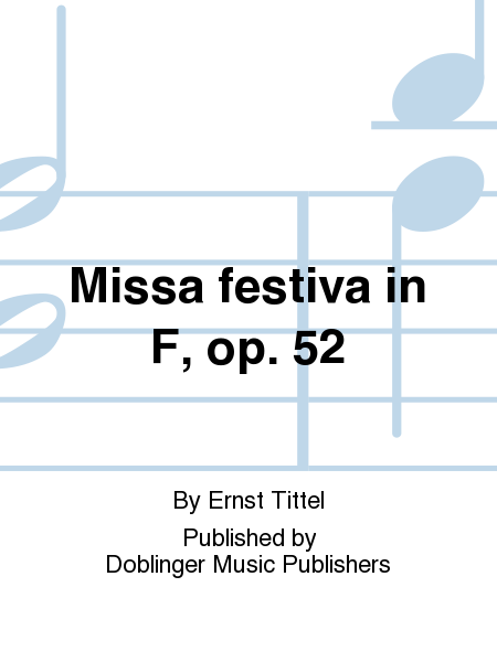 Missa festiva in F, op. 52