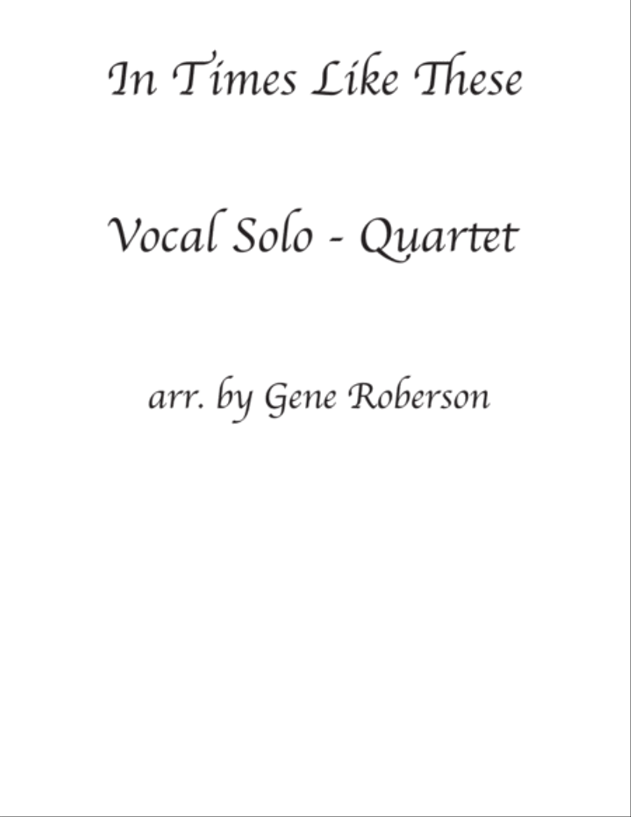 In Times Like These Vocal Solo - Quartet In Times Like These Vocal Solo - Quartet Choir scores gallery preview page 1