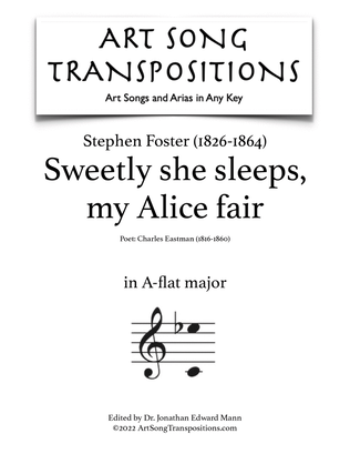Book cover for FOSTER: Sweetly she sleeps, my Alice fair (transposed to A-flat major)