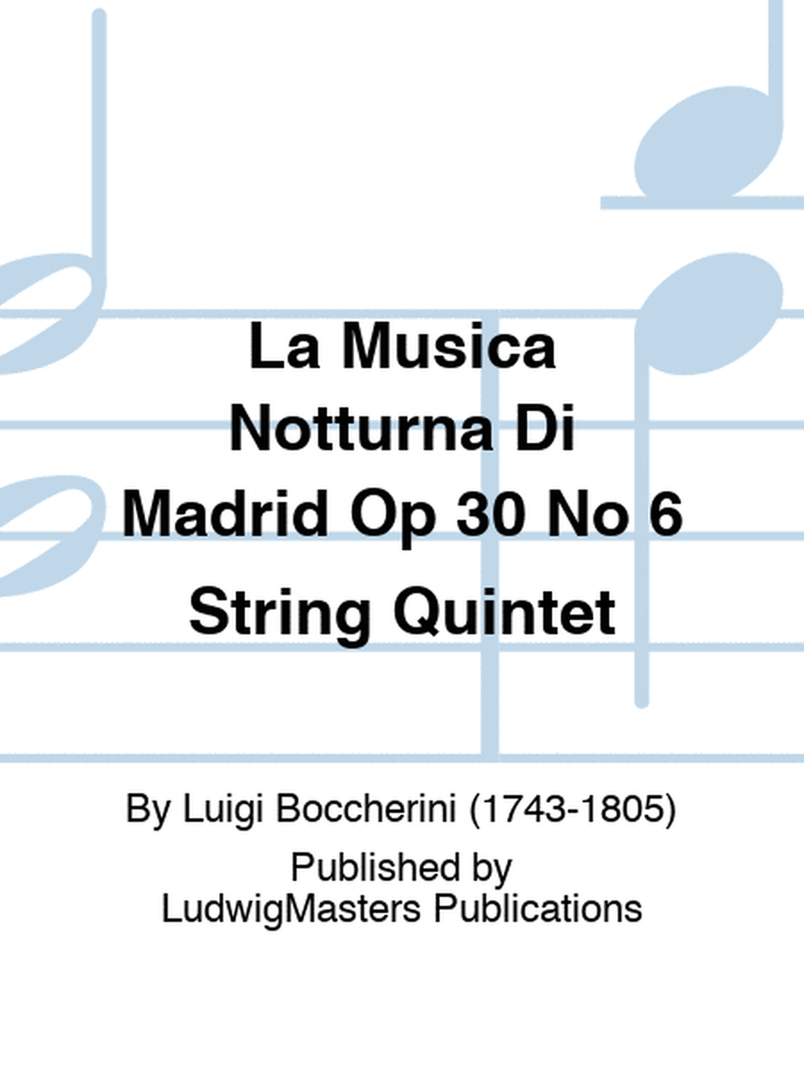 La Musica Notturna Di Madrid Op 30 No 6 String Quintet
