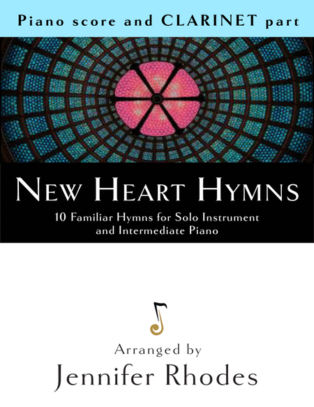New Heart Hymns: 10 Familiar Hymns for Solo Clarinet in Bb and Intermediate Piano image number null