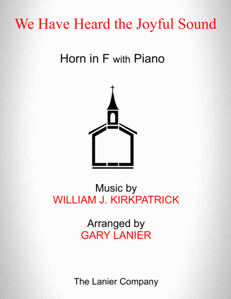 WE HAVE HEARD THE JOYFUL SOUND (Horn in F with Piano - Score & Part included) image number null