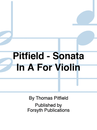 Pitfield - Sonata In A For Violin