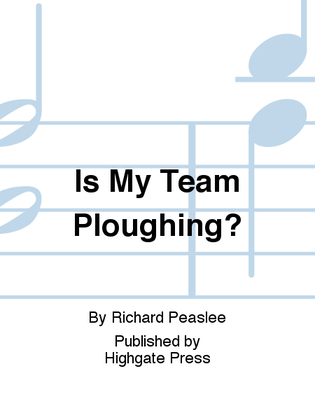 Seven Housman Settings: 3. Is My Team Ploughing?