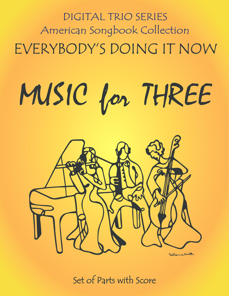 Everybody's Doing it Now for String Trio- Violin, Violin, Cello