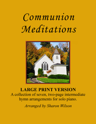 Book cover for Communion Meditations (A Collection of LARGE PRINT Two-page Hymns for Solo Piano)
