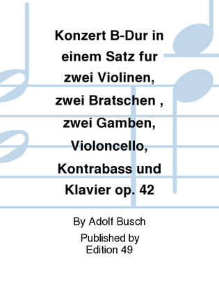 Book cover for Konzert B-Dur in einem Satz fur zwei Violinen, zwei Bratschen , zwei Gamben, Violoncello, Kontrabass und Klavier op. 42