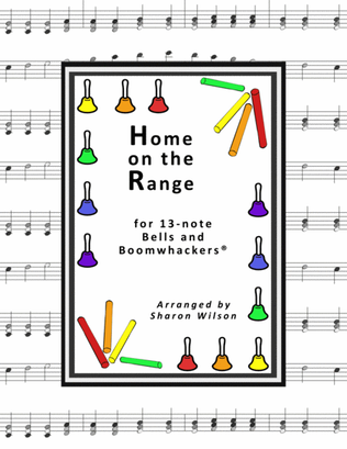 Book cover for “Home on the Range” for 13-note Bells and Boomwhackers® (with Black and White Notes)