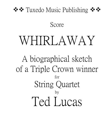 Whirlaway, for String Quartet - SCORE and PARTS - A Biographical Sketch of a Triple Crown Winner image number null