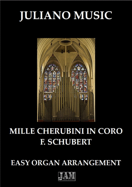 MILLE CHERUBINI IN CORO (EASY ORGAN - C VERSION) - F. SCHUBERT image number null