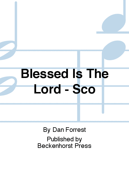 Blessed Is The Lord - Sco