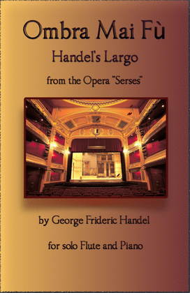 Book cover for Handel's Largo from Xerxes, Ombra Mai Fù, for solo Flute and Piano