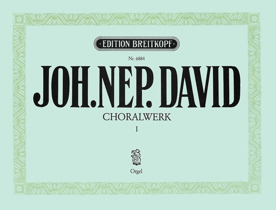 Chorale Works by Johann Nepomuk David Organ - Sheet Music