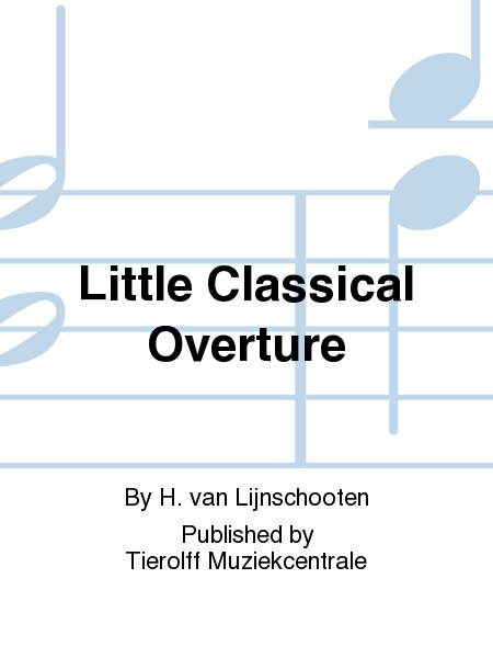 Little Classical Overture / Kleine Klassieke Overture image number null