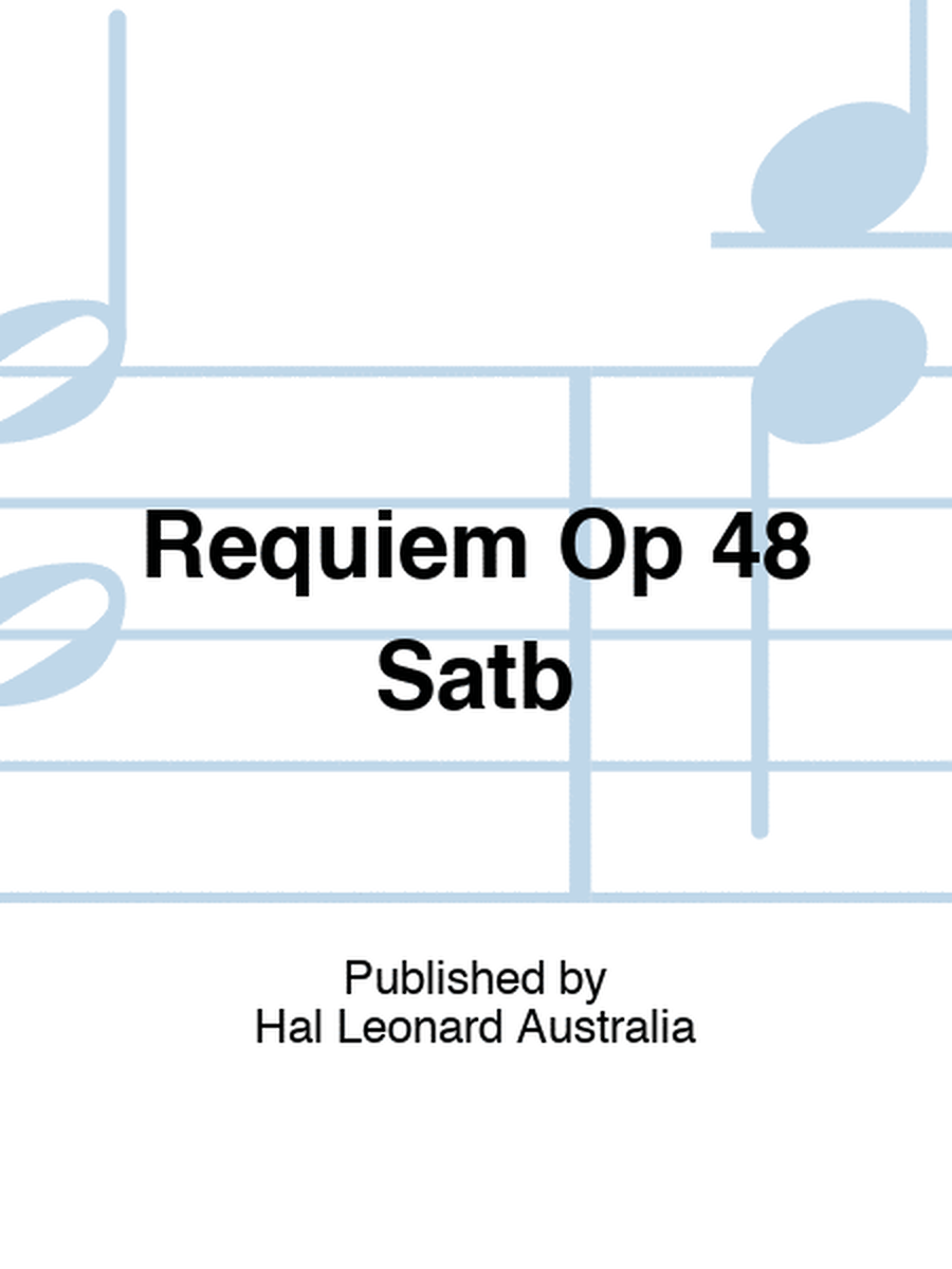 Requiem Op 48 Satb