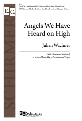 Book cover for Angels We Have Heard On High (Keyboard/Choral Score)