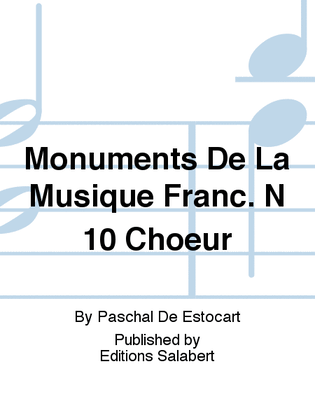 Book cover for Monuments De La Musique Franc. N 10 Choeur