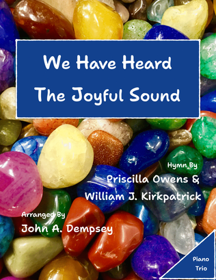 Book cover for We Have Heard the Joyful Sound (Jesus Saves): Piano Trio for Violin, Cello and Piano