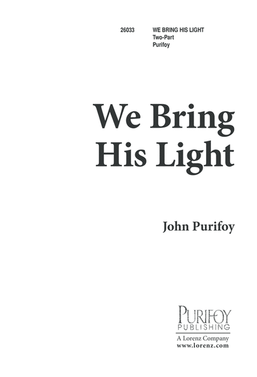 We Bring His Light