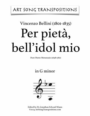 Book cover for BELLINI: Per pietà bell'idol mio (transposed to G minor)