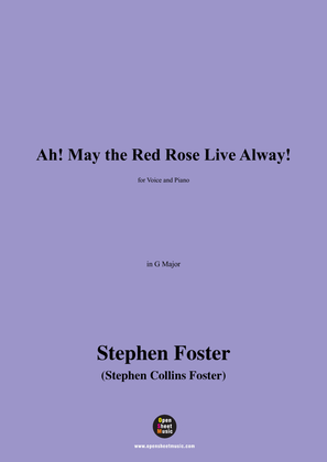 S. Foster-Ah!May the Red Rose Live Alway!,in G Major