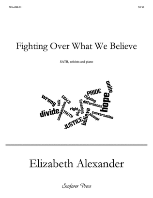 Book cover for Fighting Over What We Believe (Adult Choir with Soloists)