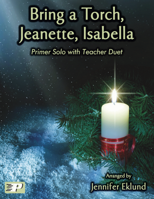 Book cover for Bring a Torch, Jeanette, Isabella (Primer Solo with Teacher Duet)