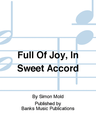 Book cover for Full Of Joy, In Sweet Accord