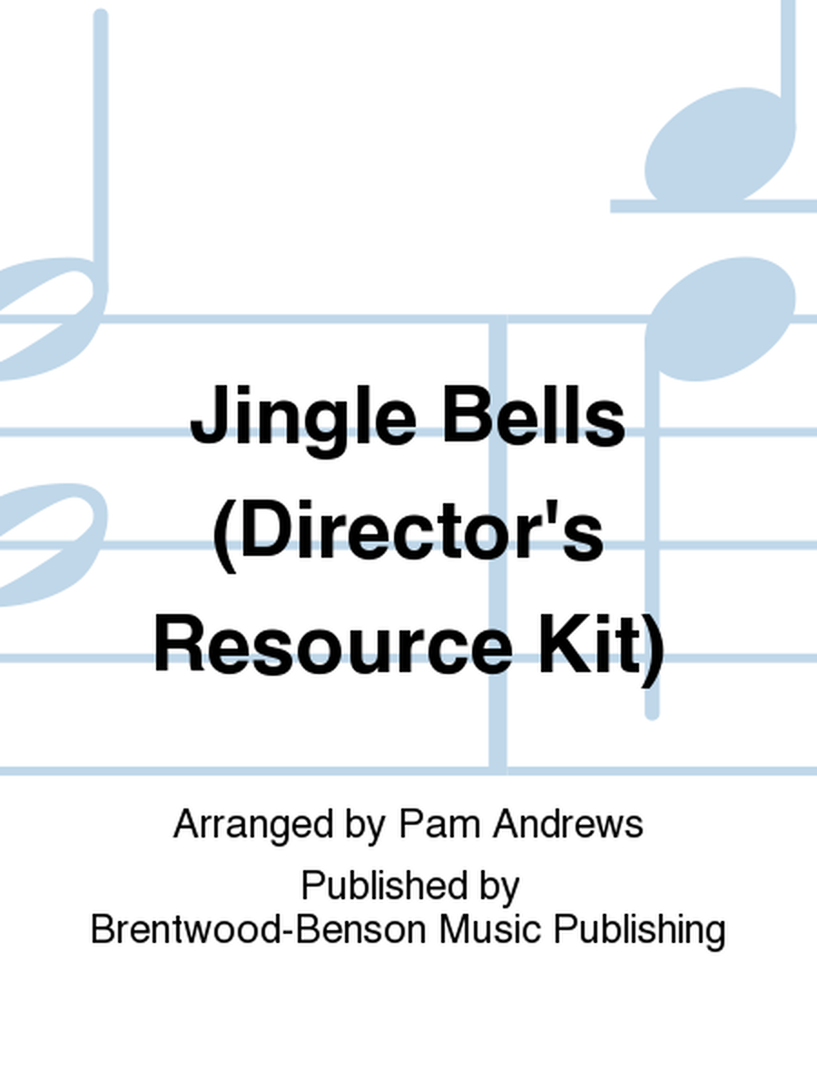 Jingle Bells (Director's Resource Kit)