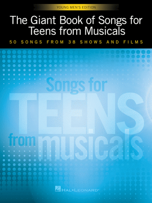 The Giant Book of Songs for Teens from Musicals - Young Men's Edition