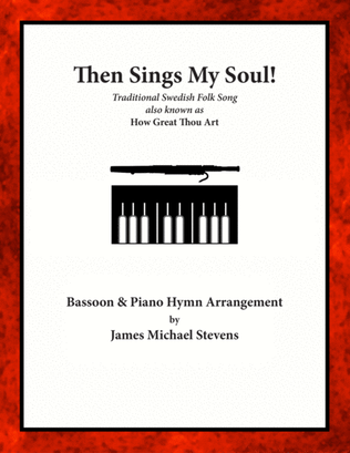 Then Sings My Soul - Bassoon & Piano