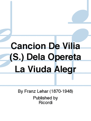 Cancion De Vilia (S.) Dela Opereta La Viuda Alegr