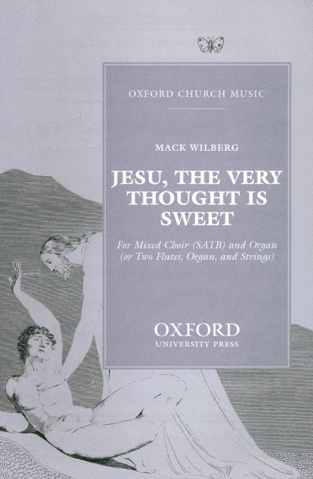 Mack Wilberg: Jesu The Very Thought Is Sweet