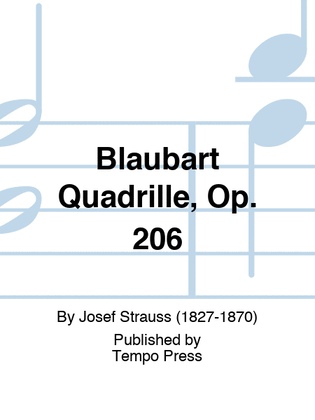 Blaubart Quadrille, Op. 206